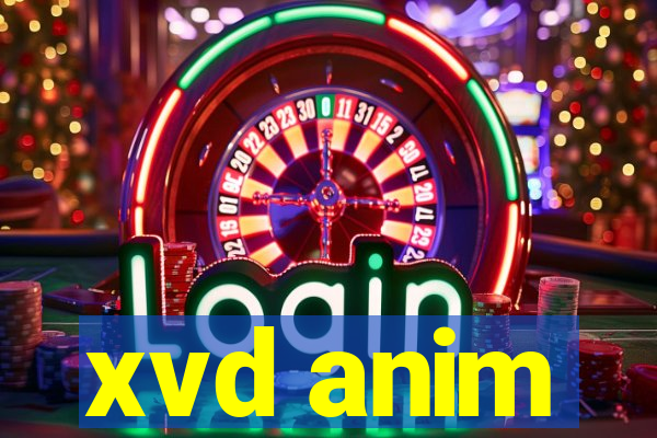 xvd anim